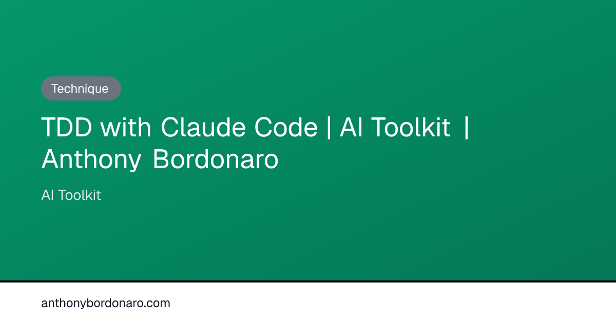 TDD with Claude Code | AI Toolkit | Anthony Bordonaro